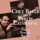 Chet Baker / Philip Catherine - Therell Never Be Another You (Vinyle Neuf)
