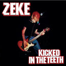 Zeke - Kicked In The Teeth (Vinyle Neuf)