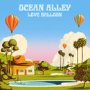 Ocean Alley - Love Balloon (Vinyle Neuf)