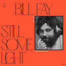 Bill Fay - Still Some Light: Part 1 (Vinyle Neuf)
