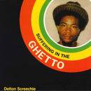 Delton Screechie - Suffering In The Ghetto (Vinyle Neuf)