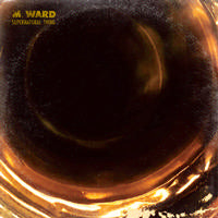 M Ward - Supernatural Thing (Vinyle Neuf)