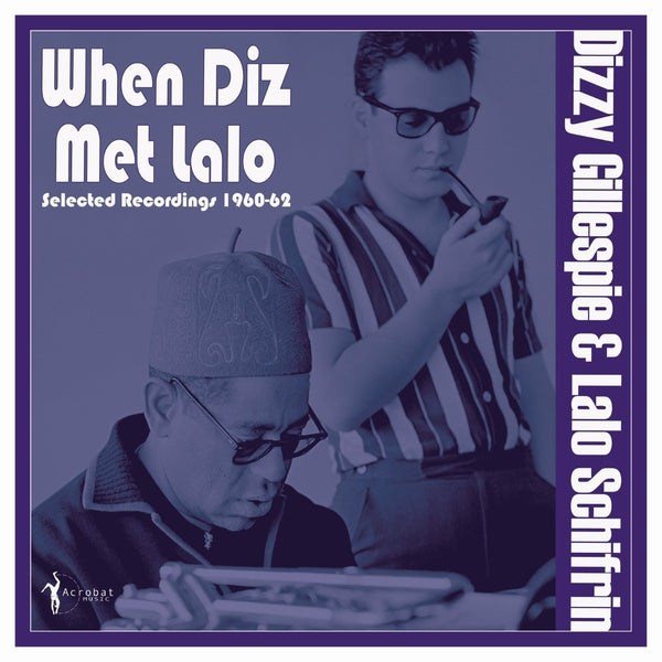 Dizzy Gillespie / Lalo Schifrin - When Diz Met Lalo: Selected Recordings 1960-62 (Vinyle Neuf)