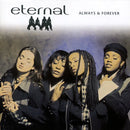 Eternal - Always And Forever (Vinyle Neuf)