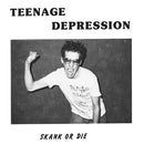 Teenage Depression - Skank Or Die + Bonus Tracks (Vinyle Neuf)