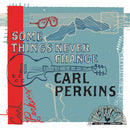 Carl Perkins - Some Things Never Change (Vinyle Neuf)