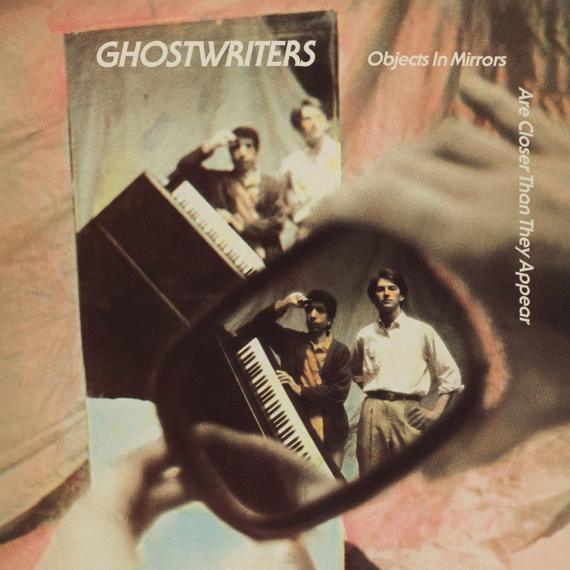 Ghostwriters - Objects In The Mirror Are Closer Than They Appear (Vinyle Neuf)