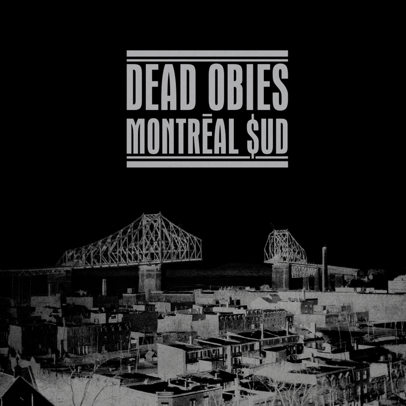 Dead Obies - Montreal Sud (Vinyle Neuf)