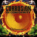 Corrosion Of Conformity - Deliverance (Vinyle Neuf)