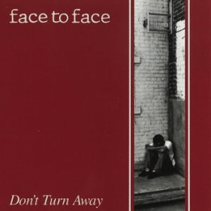 Face To Face - Dont Turn Away (Vinyle Neuf)