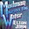 Elton John - Madman Across The Water (Vinyle Neuf)