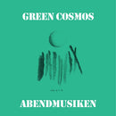 Green Cosmos - Abendmusiken (Vinyle Neuf)