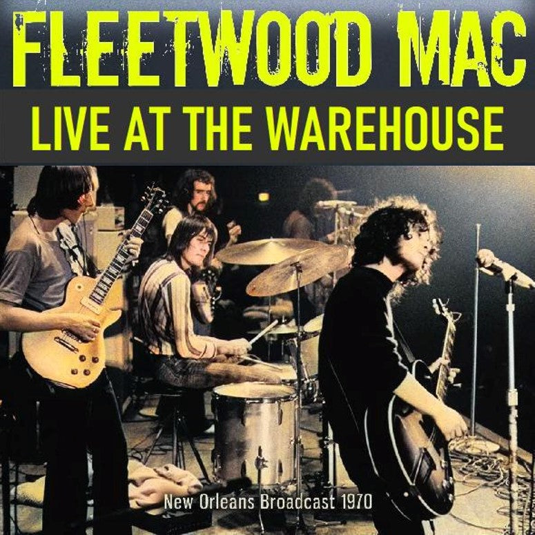 Fleetwood Mac - Live At The Warehouse In New Orleans 1970 (Vinyle Neuf)