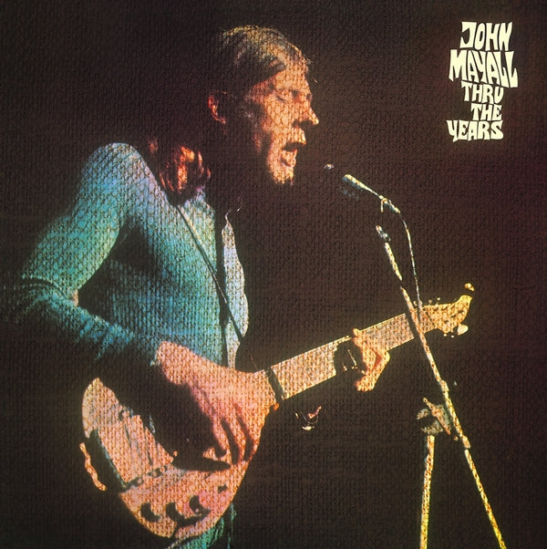 John Mayall - Thru The Years (Vinyle Neuf)