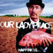 Our Lady Peace - Happiness Is Not A Fish That You Can Catch (Vinyle Neuf)