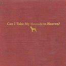 Tyler Childers - Can I Take My Hounds To Heaven (Vinyle Neuf)