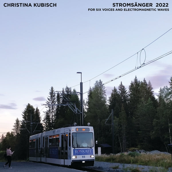 Christina Kubisch / Trondheim Voices - Stromsanger 2022: For Six Voices And Electromagnetic Waves (Vinyle Neuf)