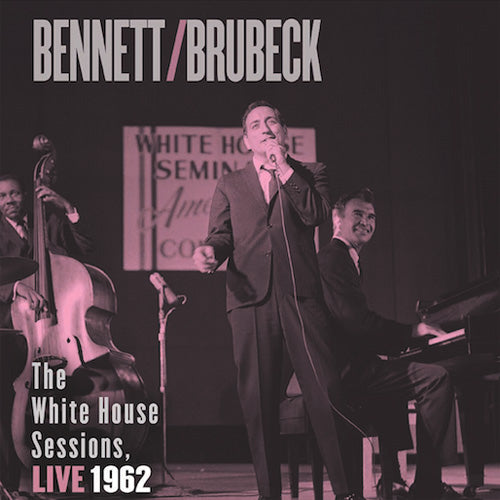 Tony Bennett / Dave Brubeck - The White House Sessions Live 1962 (Impex) (Vinyle Neuf)