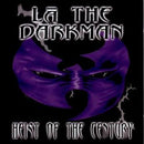 La The Darkman - Heist Of The Century (Vinyle Neuf)