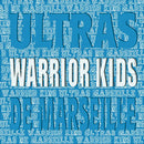 Warrior Kids - Ultras De Marseille (Vinyle Neuf)