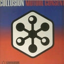 Collusion - Mutual Consent (Vinyle Usagé)