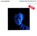 Jim Diamond - I Should Have Known Better (Vinyle Usagé)