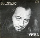 Glenmor - Vivre (Vinyle Usagé)
