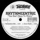 Rhythmcentric  - You Don't Have To Worry (Vinyle Usagé)