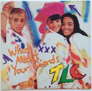 TLC - What About Your Friends (Vinyle Usagé)