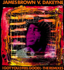 James Brown / Dakeyne - I Got You (I Feel Good) The Remixes (Vinyle Usagé)