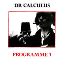 Dr Calculus - Programme 7 (Vinyle Usagé)
