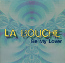 La Bouche - Be My Lover (Vinyle Usagé)