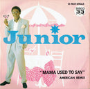 Junior - Mama Used to Say (American Remix) (Vinyle Usagé)