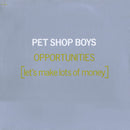 Pet Shop Boys - Opportunities (Lets Make Lots Of Money) (Vinyle Usagé)