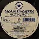 Mars Plastic Featuring DJ Professor - Find The Way (Vinyle Usagé)