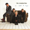 Cranberries - No Need To Argue (Vinyle Neuf)