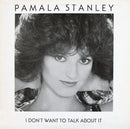 Pamala Stanley - I Dont Want To Talk About It (Vinyle Usagé)