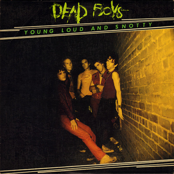 Dead Boys - Young Loud And Snotty (Vinyle Neuf)