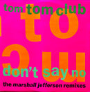 Tom Tom Club - Don't Say No (The Marshall Jefferson Remixes) (Vinyle Usagé)