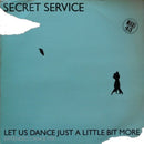 Secret Service - Let Us Dance Just A Little Bit More (Vinyle Usagé)