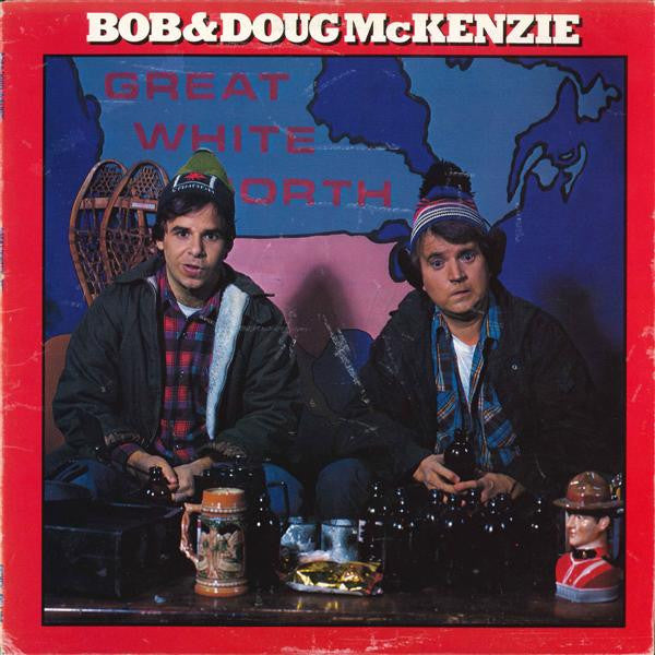 Bob and Doug McKenzie - Great White North (Vinyle Usagé)