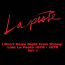 La Peste - I Dont Know Right From Wrong: Lost La Peste 76-79 Vol 1 (Vinyle Neuf)