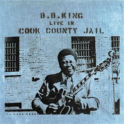 Bb King - Live In Cook County Jail (Vinyle Neuf)