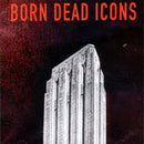 Born Dead Icons - Work (Vinyle Usagé)