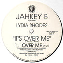 Jahkey B Featuring Lydia Rhodes - It's Over Me (Vinyle Usagé)