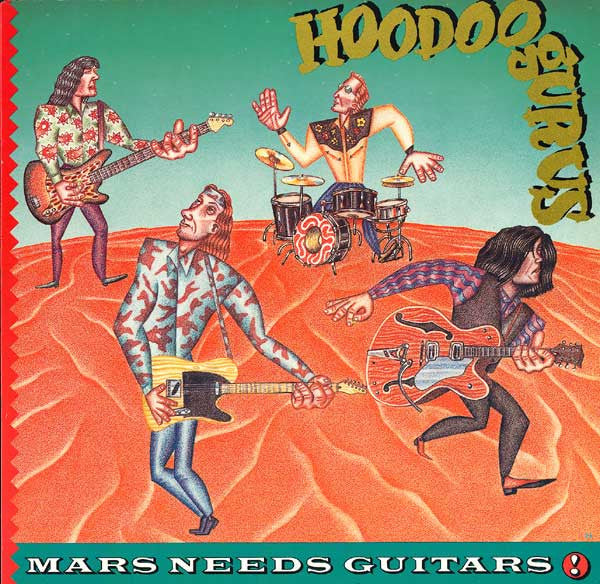 Hoodoo Gurus - Mars Needs Guitars (Vinyle Usagé)