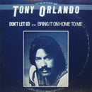Tony Orlando - Dont Let Go / Bring It On Home To Me (Vinyle Usagé)