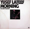 Yusef Lateef - Morning: The Savoy Sessions (Vinyle Usagé)