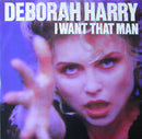 Deborah Harry - I Want That Man (Vinyle Usagé)