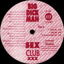 Sex Club XXX - Big Dick Man (Vinyle Usagé)